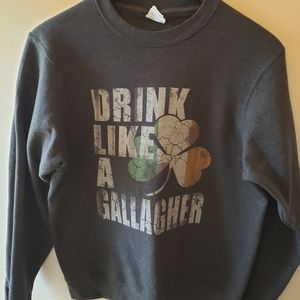 Drink Like A Gallagher Sweatshirt